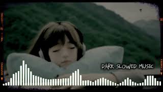 LAGU PENGANTAR TIDUR  DARK SLOWED MUSIC  5 [upl. by Aninahs]