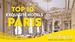 Paris France Exploring Luxurious Retreat amp Top 10 Exquisite Hotels for an Unforgettable Experience [upl. by Janicki271]