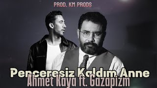 Penceresiz Kaldım Anne  Ahmet Kaya ft Gazapizm MIX feat KM PRODS [upl. by Lletnahs164]