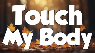 Mariah Carey  Touch My Body Lyrics  MIX LYRICS [upl. by Shirlie]