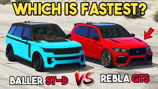 GTA 5 ONLINE  BALLER STD VS REBLA GTS WHICH IS FASTEST [upl. by Dolli76]