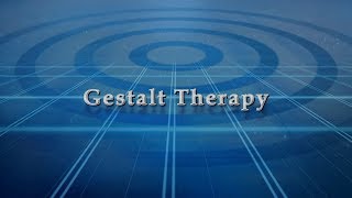 GESTALT THERAPY [upl. by Yerxa]