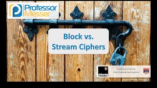 Block vs Stream Ciphers  CompTIA Security SY0401 61 [upl. by Schechter]