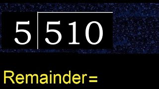 Divide 510 by 5  remainder  Division with 1 Digit Divisors  How to do [upl. by Asirem188]