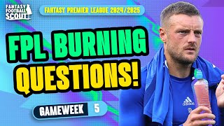 FPL BURNING QUESTIONS GW5 🔥  FPL HARRY  TOM  Fantasy Premier League Tips 202425 [upl. by Obala754]