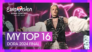 🇭🇷 Dora 2024  My Top 16  Final Finland Eurovision 2024 [upl. by Eydnarb]