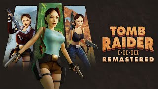 Tomb Raider I III Remastered Trailer [upl. by Iuq]