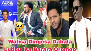 Walisa Dinqesa Dabala Lubbuu Isa Barara Oromoo [upl. by Colette]