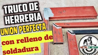 Truco de herrería 🔥 Unión Perfecta con Relleno de Soldadura ✅ metal cortado [upl. by Roberta]