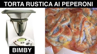 Torta Rustica ai Peperoni Bimby [upl. by Gisser]