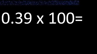 039 x 100  multiplication of decimal  039 multiplied by 100 [upl. by Kryska]