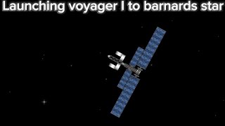 Launching Voyager I to Barnards star in sfs [upl. by Streetman918]