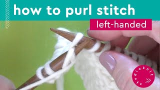 How to Purl Stitch Technique • LeftHanded Knitters [upl. by Eseerahs140]