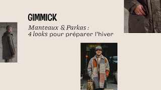 Manteaux et parkas  4 looks analysés pour préparer lhiver  Gimmick 25 [upl. by Oletta]