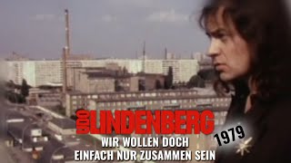 Udo Lindenberg  Wir wollen doch einfach nur zusammen sein Mädchen aus Ost Berlin 1979 [upl. by Han]