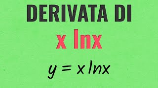 Derivata di x ln x [upl. by Mihe644]