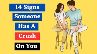 14 Signs Someone Has A Crush On You [upl. by Dorfman310]