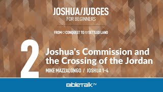 Joshuas Commission and the Crossing of the Jordan Joshua 14 Bible Study – Mike Mazzalongo [upl. by Oxley]