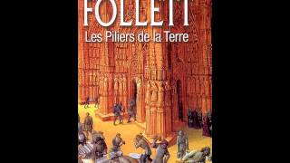 Ken Follett Les Piliers de la Terre [upl. by Eniluj]