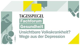 Fachforum Gesundheit  Unsichtbare Volkskrankheit Wege aus der Depression [upl. by Blandina]