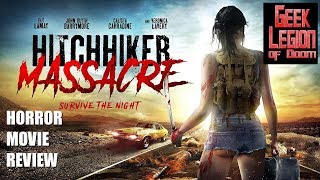 HITCHHIKER MASSACRE  2017 Ely LaMay  Slasher Horror Movie Review [upl. by Kcirddor]