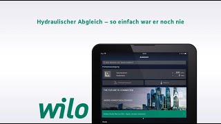 Der hydraulische Abgleich mit der Wilo Assistent App [upl. by Noned]