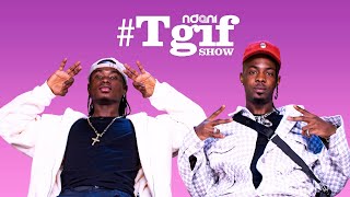 Lil Kesh and Young Jonn on the NdaniTGIFShow [upl. by Wehtta402]