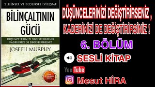 Bilinçaltının Gücü  6   sesli kitap [upl. by Epps]