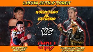 MR CONDOR Y GALLEGO VS HIJO DE DR POLUX JR LUCHA ESTILO TOREO [upl. by Vani]