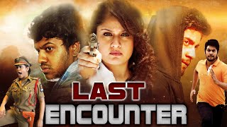 LAST ENCOUNTER  South Indian Full Crime Thriller Movie in Hindi Dubbed  Action Thriller Film Hindi [upl. by Nomzed613]