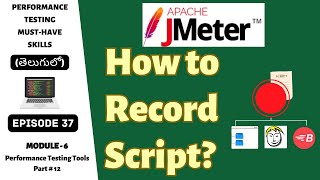 Ep 37  PT Tools  How to record JMeter Script  Telugu [upl. by Leynwad]