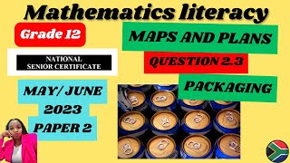 Grade 12 Maths Literacy Paper 2 MayJune 2023 Question 23 PACKAGING [upl. by Anilemrac675]