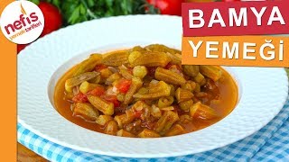 YEMEYENLERİN BİLE BEĞENDİĞİ Taze Bamya Yemeği Tarifi  Nefis Yemek Tarifleri [upl. by Doria]