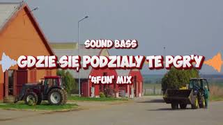 SOUND BASS  Gdzie się podziały te PGRy 4fun vixa mix [upl. by Alyahsal368]