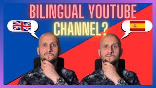 Should You Start a Bilingual YouTube Channel The Benefits amp Challenges [upl. by Marrilee]