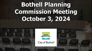 Bothell Planning Commision Meeting October 3 2024 [upl. by Esimehc468]