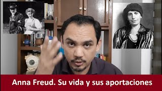 Anna Freud Su vida y aportaciones resumen [upl. by Swayne857]