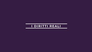 Diritti Reali  Diritto Privato [upl. by Derfniw866]