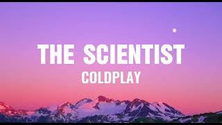 Coldplay  The Scientist Lyrics [upl. by Eelra]