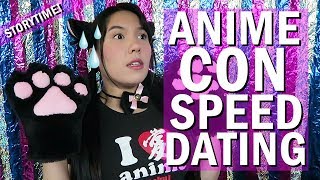 STORYTIME ANIME CON SPEED DATING [upl. by Grantley]