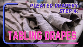 Step 4 of Drapery Making  Tabling in the Workroom [upl. by Adiahs]