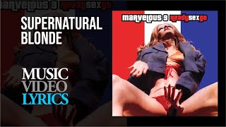 Marvelous 3  Supernatural Blonde Lyrics [upl. by Ecissej976]