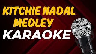 kitchie Nadal Medley Karaoke [upl. by Llenwahs]