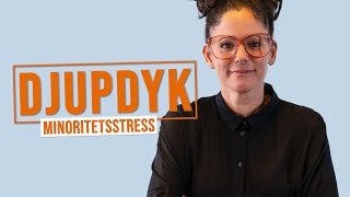 quotDEL 1quot  DJUPDYK om Minoritetsstress [upl. by Doak]