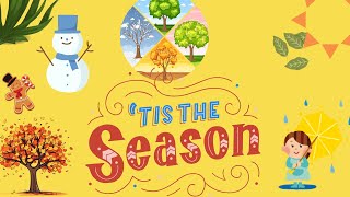 Seasons of the Year  Kids Educational video [upl. by Aldo]