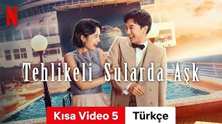 Tehlikeli Sularda Aşk Kısa Video 5  Türkçe fragman  Netflix [upl. by Hume]