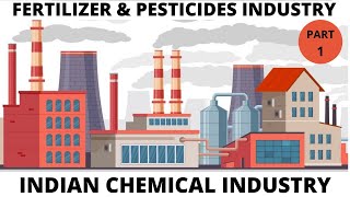 Fertilizers amp Pesticides Industry  All about Indian Chemical Industry Part 1 [upl. by Mllly258]