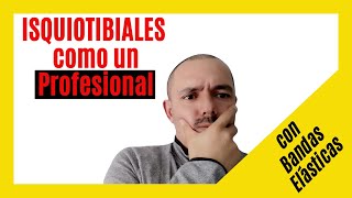 Los 5 Mejores EJERCICIOS para ISQUIOTIBIALES con Bandas Elásticas Ligas [upl. by Kcaz]