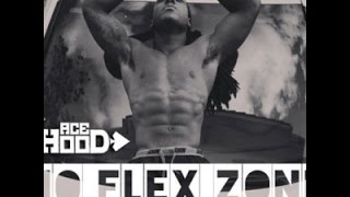 Ace Hood  No FlexZone REMIX [upl. by Aloivaf339]