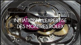 Initiation à l’expertise des montres Rolex [upl. by Mallory]